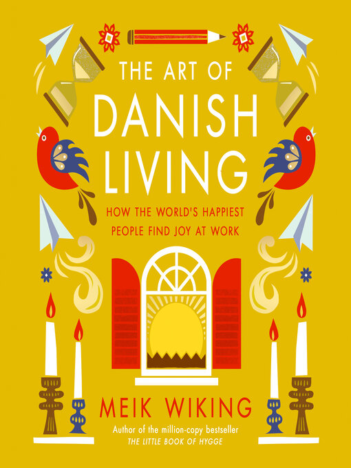 Title details for The Art of Danish Living by Meik Wiking - Wait list